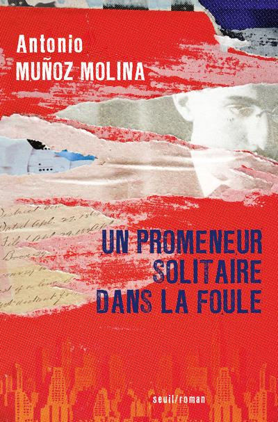 munoz-molina-antonio-3b-gugnon-isabelle-un-promeneur-solitaire-dans-la-foule_0
