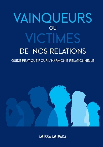 mupasa-mussa-vainqueurs-ou-victimes-de-nos-relations_0