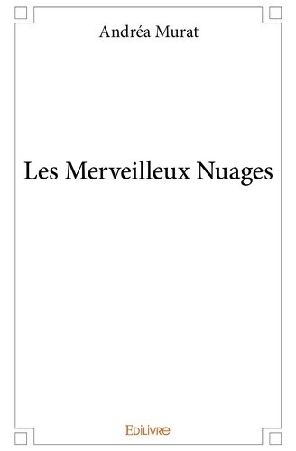murat-andrea-les-merveilleux-nuages_0