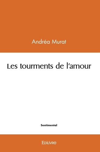 murat-andrea-les-tourments-de-l-amour_0