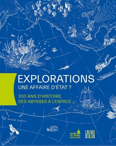 musee-de-l-armee-explorations-une-affaire-d-etat-sciences-et-pouvoirs-xviii-xxi-siecles_0