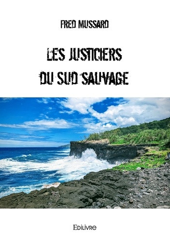 mussard-fred-les-justiciers-du-sud-sauvage_0