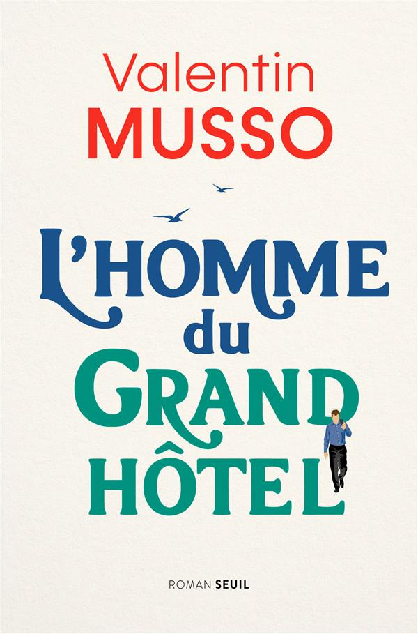 musso-valentin-l-homme-du-grand-hotel_0