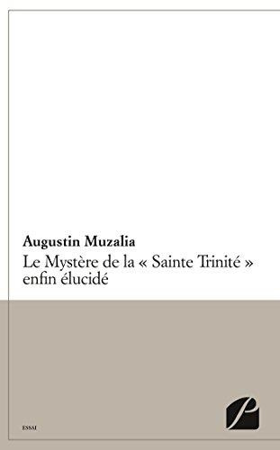 muzalia-augustin-le-mystere-de-la-sainte-trinite-enfin-elucide-apprenons-a-connaitre-le-seul-vrai-dieu-en-vue-de_0