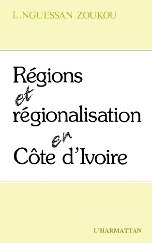 n-guessan-zoukou-laurent-regions-et-regionalisation-en-cote-d-ivoire_0