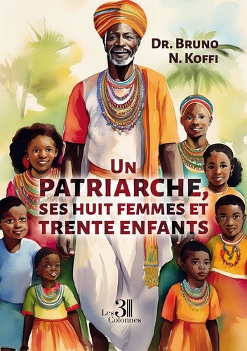 n-koffi-dr-bruno-memoires-d-une-famille-polygame-africaine-un-patriarche-ses-huit-femmes-trente-enfants_0