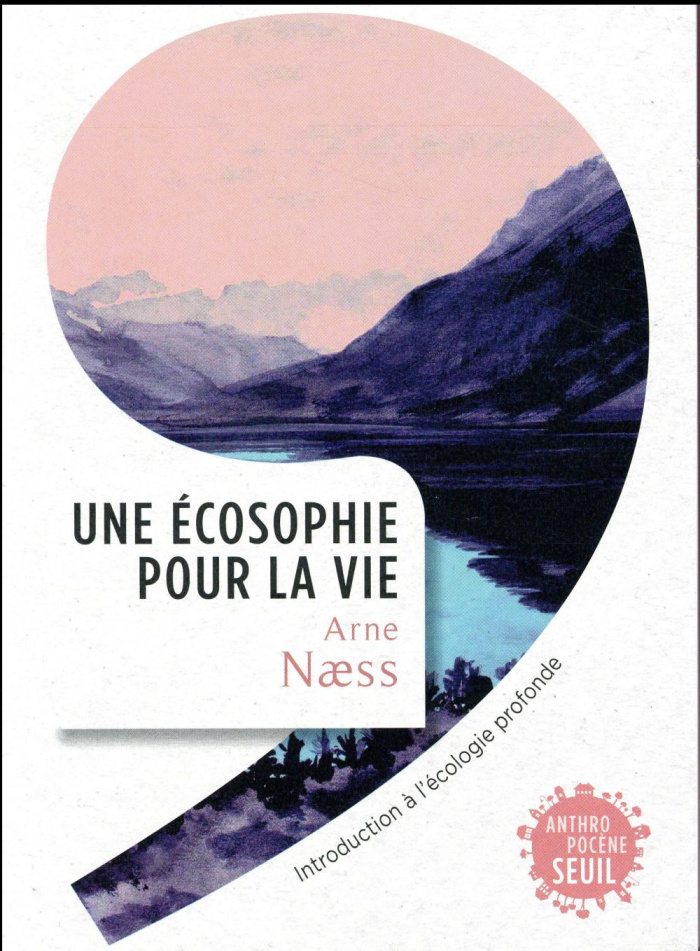 naess-arne-3b-afeissa-hicham-stephane-3b-ramadier-ma-une-ecosophie-pour-la-vie-introduction-a-l-ecologie-profonde_0