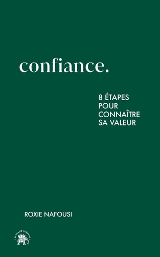 nafousi-roxie-confiance-8-etapes-pour-connaitre-sa-valeur_0