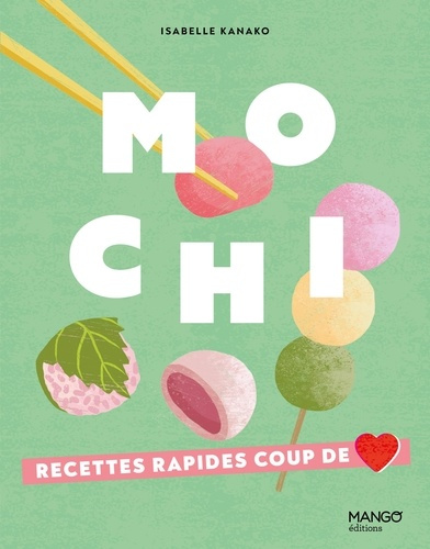 nagatsuka-isabelle-kanako-mochi-recettes-rapides-coup-de-coeur_0