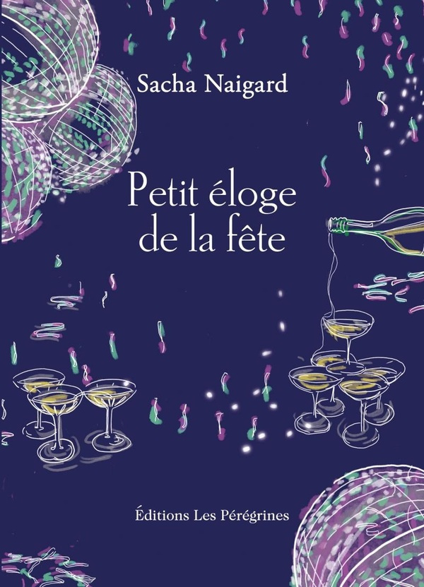 naigard-sacha-petit-eloge-de-la-fete_0