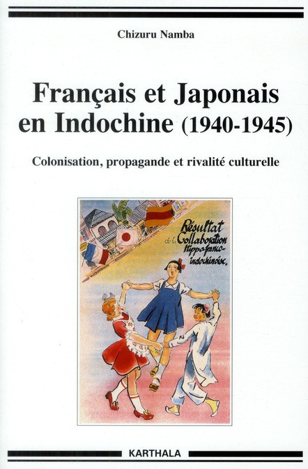 namba-chizuru-francais-et-japonais-en-indochine-1940-1945-colonisation-propagande-et-rivalite-culturelle_0
