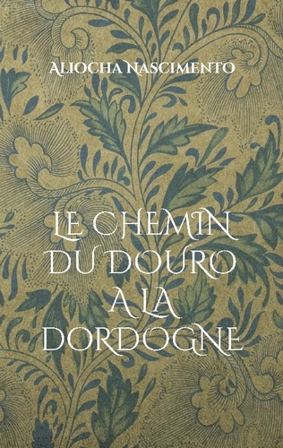 nascimento-aliocha-chemin-du-douro-a-dordogne-poemes-libres-d-hier-et-d-aujo_0