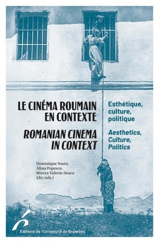 nasta-dominique-popescu-alina-deaca-mircea-val-le-cinema-roumain-en-contexte-romanian-cinema-in-context-esthetique-culture-et-politique-aesth_0