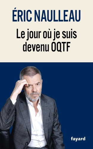 naulleau-eric-le-jour-ou-je-suis-devenu-oqtf_0