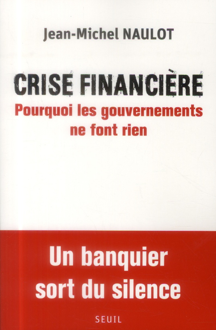 naulot-jean-michel-crise-financiere-pourquoi-les-gouvernements-ne-font-rien_0