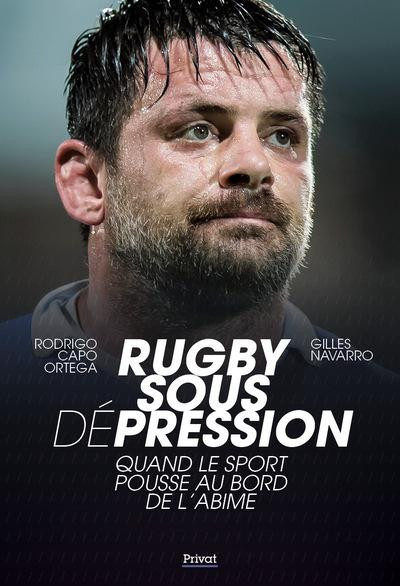 navarro-gilles-capo-ortega-rodrigo-rugby-sous-pression-quand-le-sport-pousse-au-bord-de-l-abime_0
