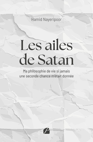 nayeripoor-hamid-les-ailes-de-satan-ma-philosophie-de-vie-si-jamais-une-seconde-chance-m-etait-donnee_0