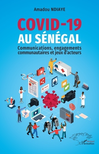ndiaye-amadou-covid-19-au-senegal-communications-engagements-communautaires-et-jeux-d-acteurs_0
