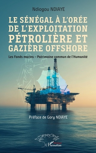 ndiaye-ndiogou-ndiaye-gory-le-senegal-a-l-oree-de-l-exploitation-petroliere-et-gaziere-offshore-les-fonds-marins-patrimoine-c_0