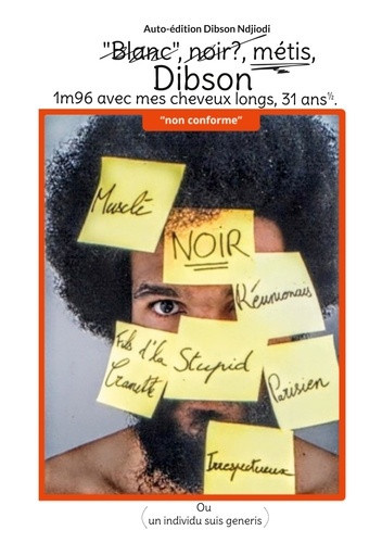 ndjiodi-dibson-blanc-noir-metis-dibson-1m96-avec-mes-c-ou-un-individu-suis-generis_0