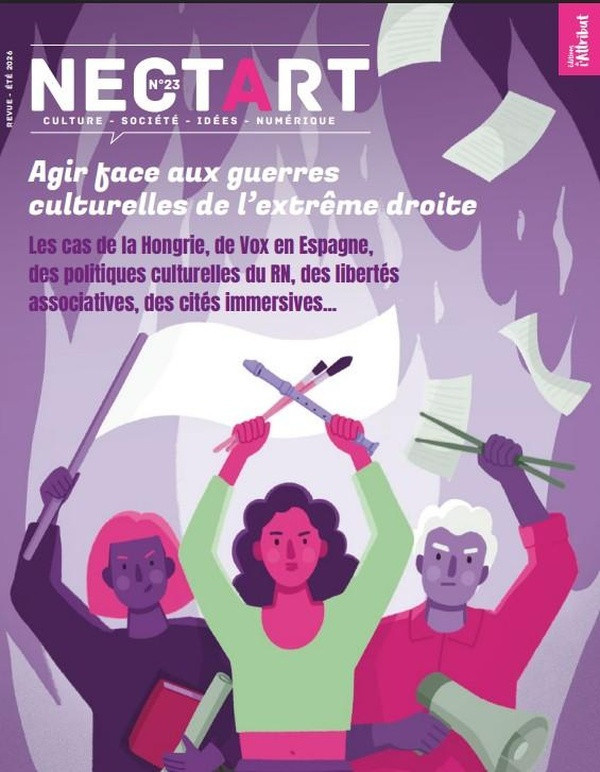 nectart-nectart-23-agir-face-aux-guerres-culturelles-menees-par-l-extreme-droite-ete-2026_0