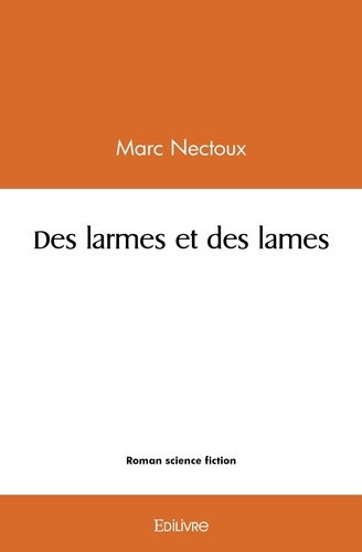 nectoux-marc-des-larmes-et-des-lames_0