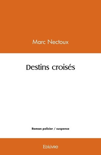 nectoux-marc-destins-croises_0