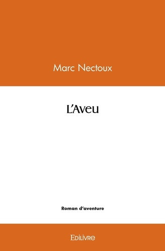 nectoux-marc-l-aveu_0