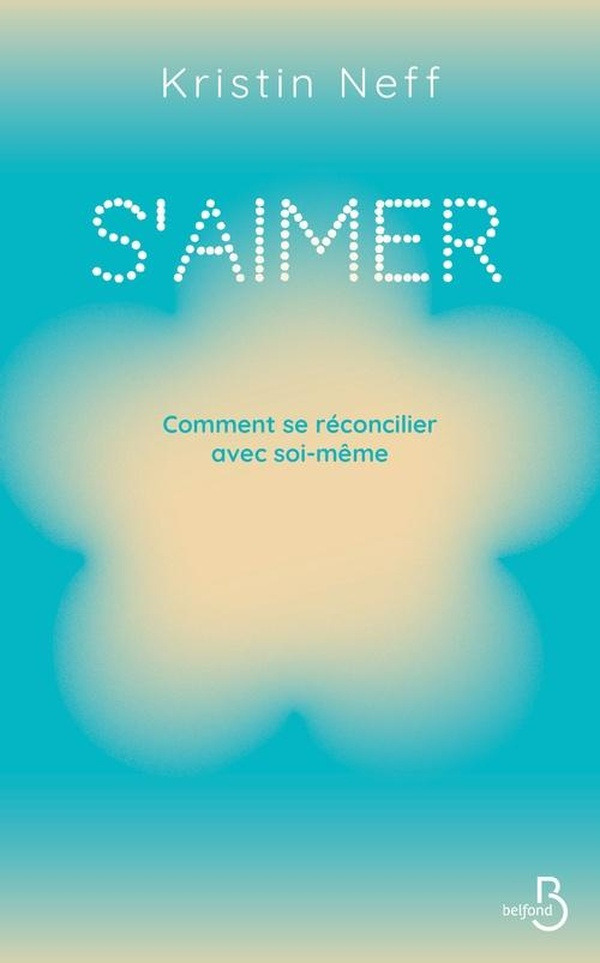 neff-kristin-s-aimer-comment-se-reconcilier-avec-soi-meme_0