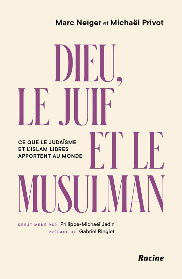 neiger-marc-privot-michael-jadin-philippe-mich-dieu-le-juif-et-le-musulman-un-dialogue-interreligieux-pour-un-vivre-ensemble-apaise_0
