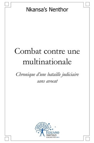 nenthor-nkansas-combat-contre-une-multinationale-chronique-d-une-bataille-judiciaire-sans-avocat_0