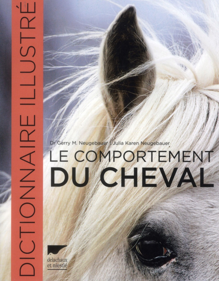 neugebauer-gerry-m-3b-neugebauer-julia-karen-3b-tatt-le-comportement-du-cheval-dictionnaire-illustre_0