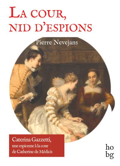 nevejans-pierre-la-cour-nid-d-espions_0