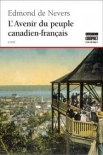 nevers-de-edmond-l-avenir-du-peuple-canadien-francais_0
