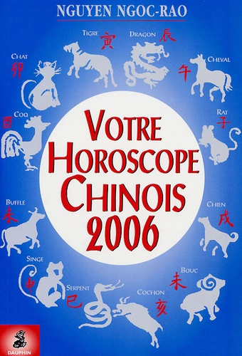 ngoc-rao-nguyen-votre-horoscope-chinois-2006-semaine-par-semaine-tous-les-signes_0