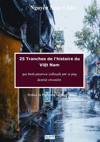 nguyen-ngoc-chau-25-tranches-de-l-histoire-du-vi-t-nam-que-toute-personne-interessee-par-le-pays-devrait-connaitre_0