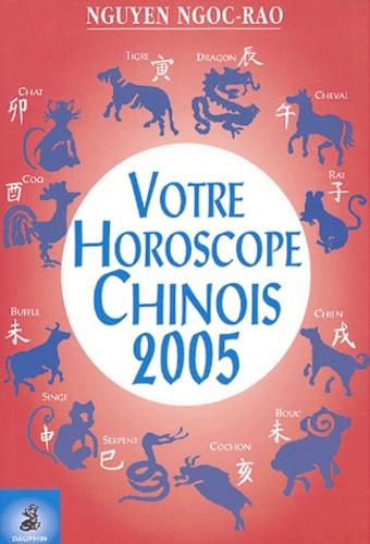 nguyen-ngoc-rao-votre-horoscope-chinois-2005-semaine-par-semaine-tous-les-signes_0