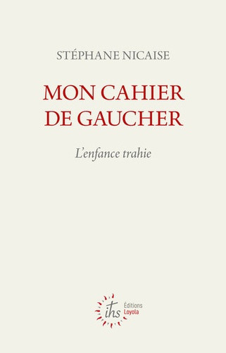 nicaise-stephane-mon-cahier-de-gaucher-survivre-au-viol-enfoui-dans-l-enfance_0
