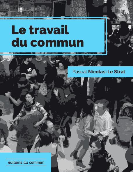 nicolas-le-strat-pascal-le-travail-du-commun_0