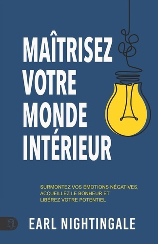 nightingale-earl-maitrisez-votre-monde-interieur_0