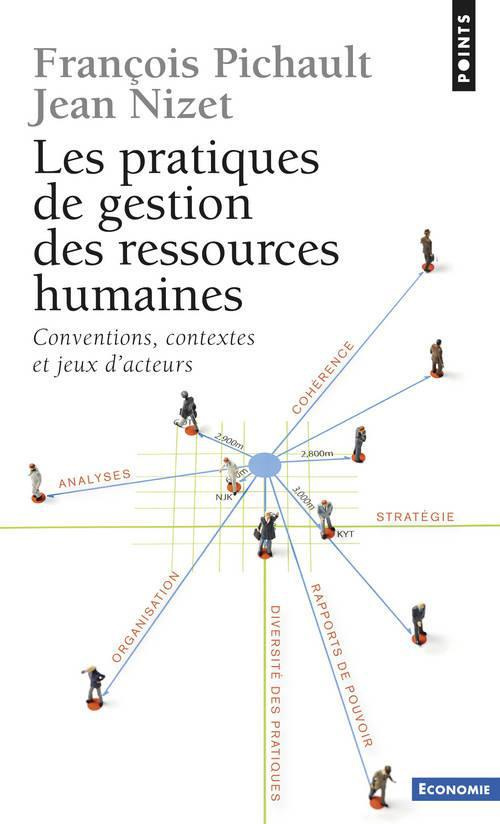 nizet-jean-3b-pichault-francois-les-pratiques-de-gestion-des-ressources-humaines-conventions-contextes-et-jeux-d-acteurs-2e-editi_0