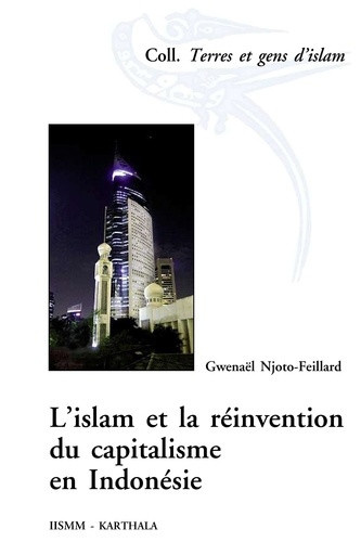 njoto-feillard-gwenael-l-islam-et-la-reinvention-du-capitalisme-en-indonesie_0