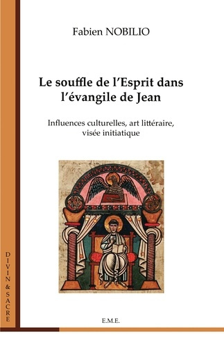 nobilio-fabien-le-souffle-de-l-esprit-dans-l-evangile-de-jean-influences-culturelles-art-litteraire-visee-initia_0