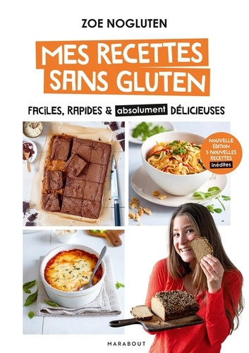 nogluten-zoe-mes-recettes-sans-gluten-nouvelle-edition-faciles-rapides-absolument-delicieuses_0