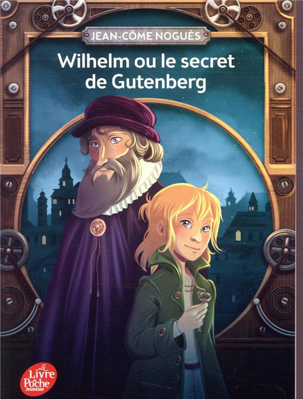 nogues-jean-come-wilhelm-ou-le-secret-de-gutenberg_0