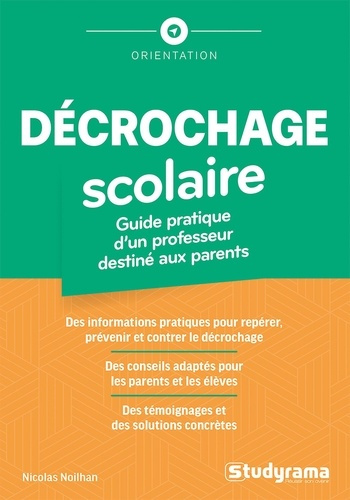 noilhan-nicolas-decrochage-scolaire-guide-pratique-d-un-professeur-destine-aux-parents_0