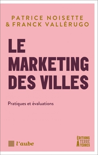noisette-patrice-vallerugo-franck-le-marketing-des-villes-tome-2-pratiques-et-evaluations_0