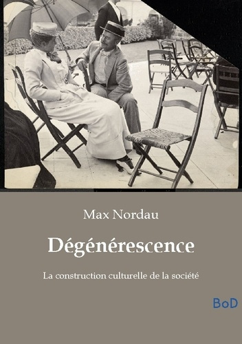 nordau-max-degenerescence-la-construction-culturelle-de_0