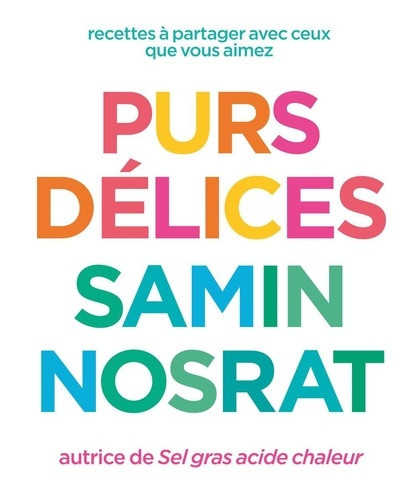 nosrat-samin-purs-delices-recettes-a-partager-avec-ceux-que-vous-aimez_0