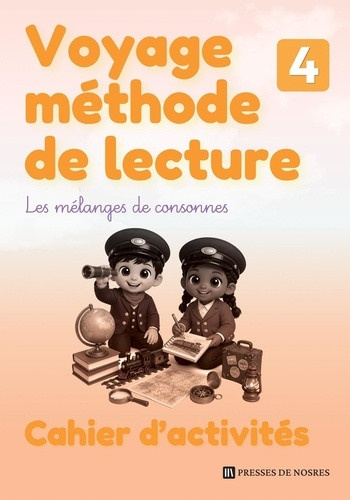 nosres-education-voyage-methode-de-lecture-cahier-d-activites-niveau-4-les-melanges-de-consonnes_0
